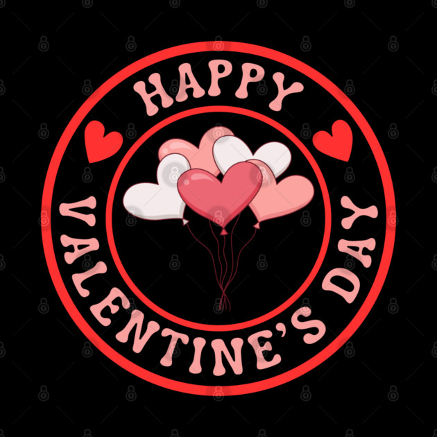 Happy Valentine's Day by Creatifly Graphic Tees