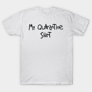 Quarantine And Chill T-Shirt