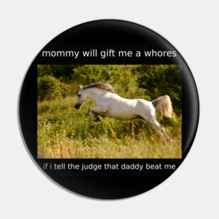i get whores from mommy Pin