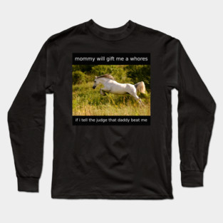 i get whores from mommy Long Sleeve T-Shirt