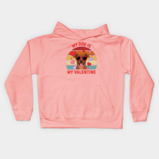 My Dog Is My Valentine Kids Hoodie