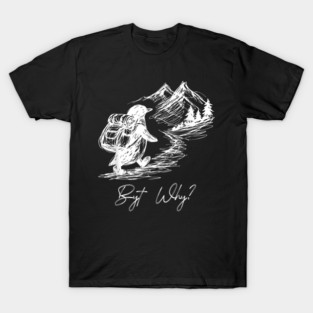 Penguin-But-Why T-Shirt