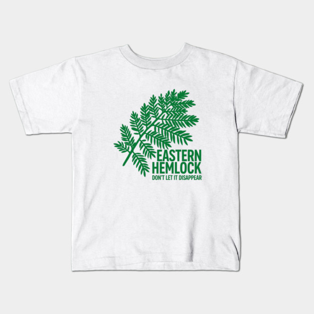 Eastern Hemlock – Protect Native Evergreen Art Kids T-Shirt by JessArty