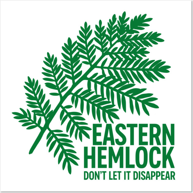 Eastern Hemlock – Protect Native Evergreen Art Wall Art by JessArty
