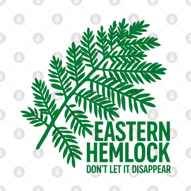 Eastern Hemlock – Protect Native Evergreen Art by JessArty