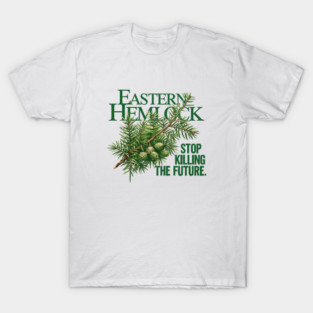 Eastern Hemlock – Forest Future Conservation Art T-Shirt