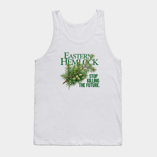 Eastern Hemlock – Forest Future Conservation Art Tank Top by JessArty