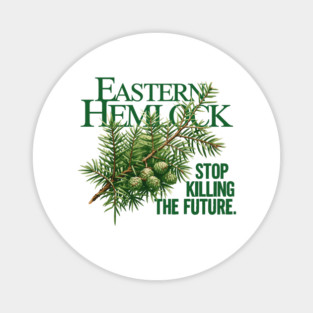 Eastern Hemlock – Forest Future Conservation Art Magnet