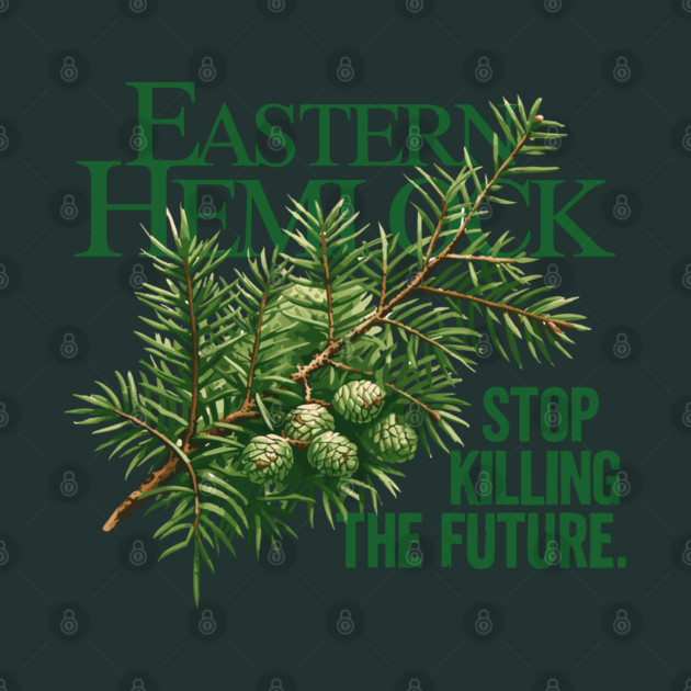 Eastern Hemlock – Forest Future Conservation Art by JessArty