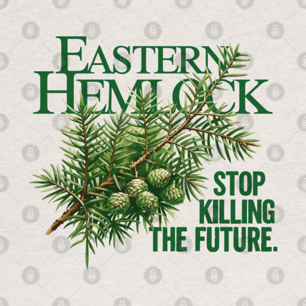 Eastern Hemlock – Forest Future Conservation Art by JessArty