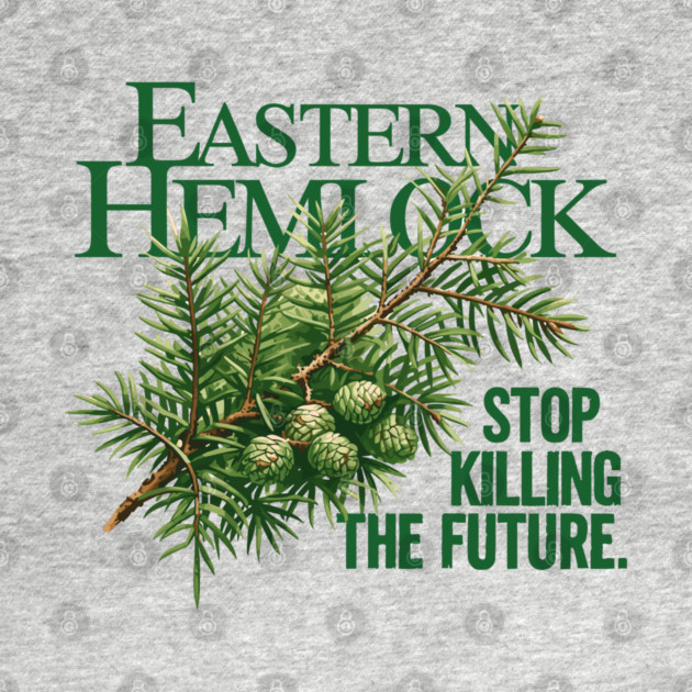 Eastern Hemlock – Forest Future Conservation Art by JessArty