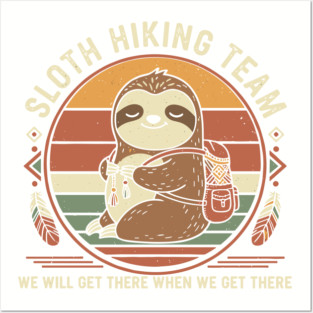Sloth Hiking Team Funny Slow Hiker Sloth Posters and Art