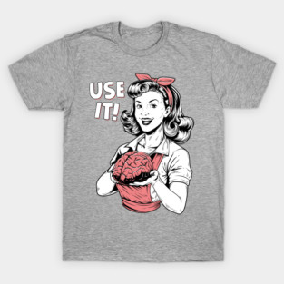 Use Your Brain T-Shirt