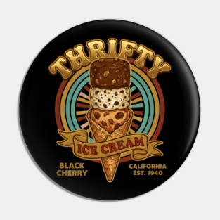 Thrifty Ice Cream Since 1940 Pin