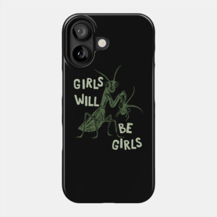 Girls-will-be-girls Phone Case