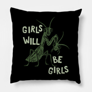 Girls-will-be-girls Pillow