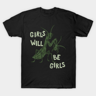Girls-will-be-girls T-Shirt