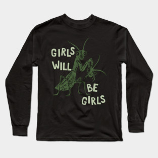 Girls-will-be-girls Long Sleeve T-Shirt