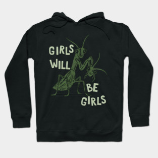 Girls-will-be-girls Hoodie