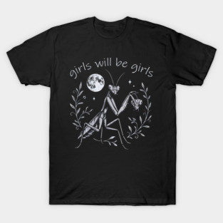 girls-will-be-girls T-Shirt