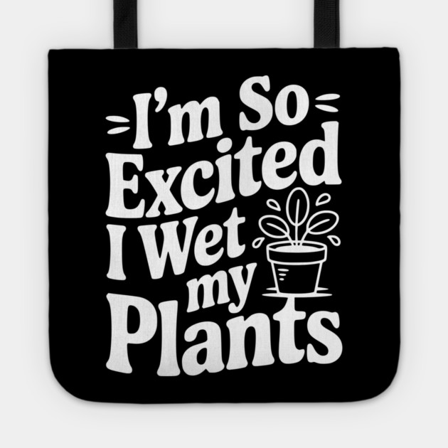 I'm So Excited I Wet my Pants Tote by Frank Ring