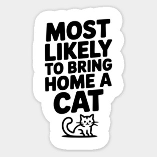 Most Likely to Bring Home a Cat Magnet