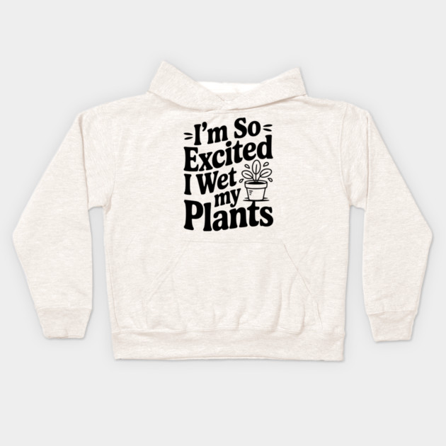 I'm So Excited I Wet my Pants Kids Hoodie by Frank Ring