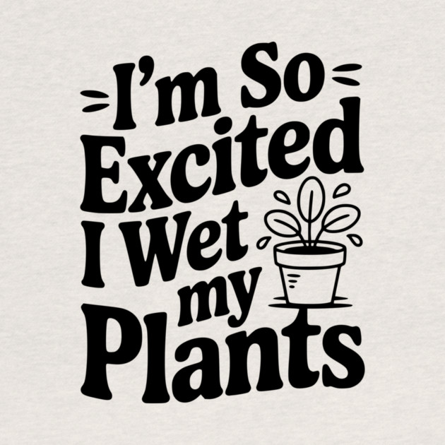I'm So Excited I Wet my Pants by Frank Ring
