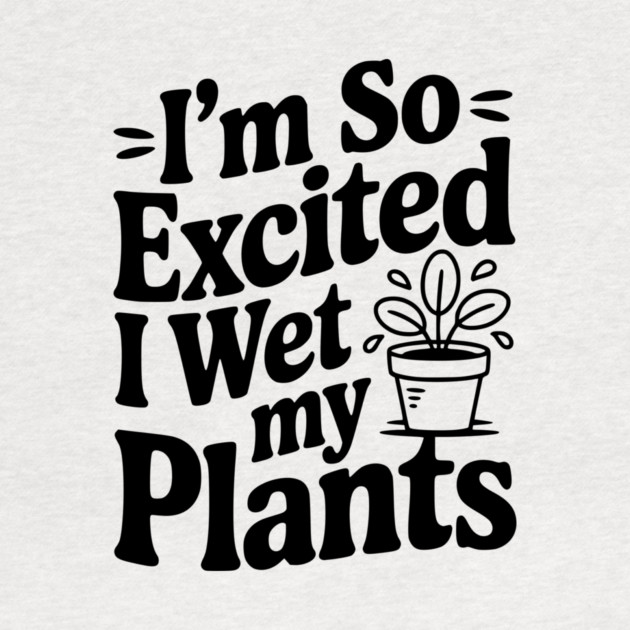 I'm So Excited I Wet my Pants by Frank Ring