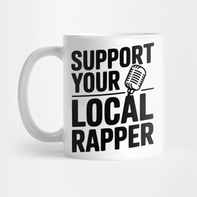 Support Your Local Rapper by Frank Ring