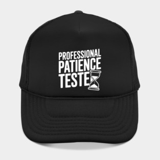 Professional Patience Tester Hat