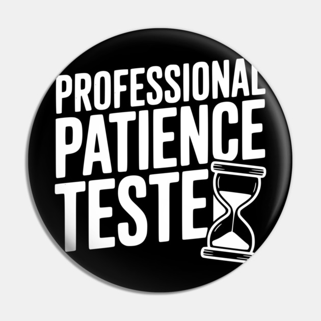 Professional Patience Tester Pin by Frank Ring