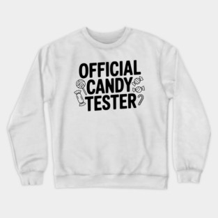 Official Candy Tester Crewneck Sweatshirt