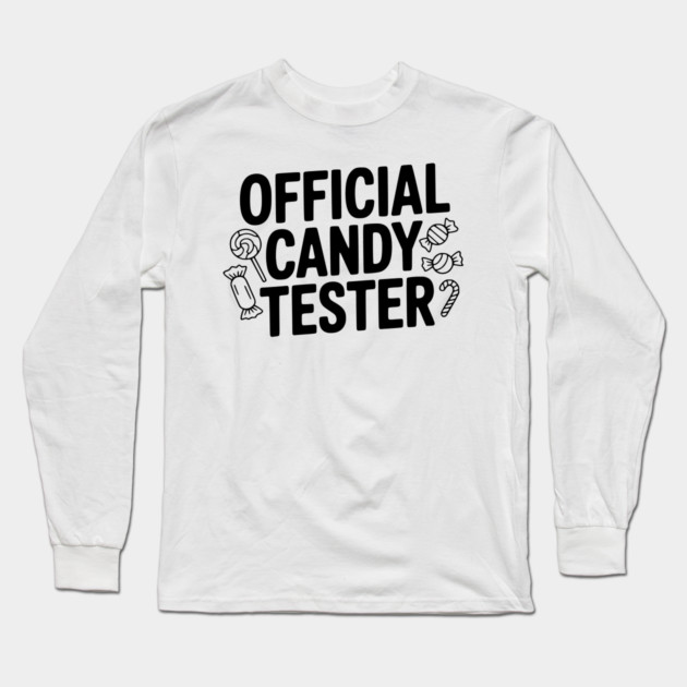 Official Candy Tester Long Sleeve T-Shirt by Frank Ring