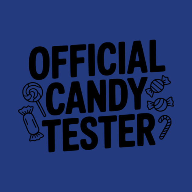 Official Candy Tester by Frank Ring