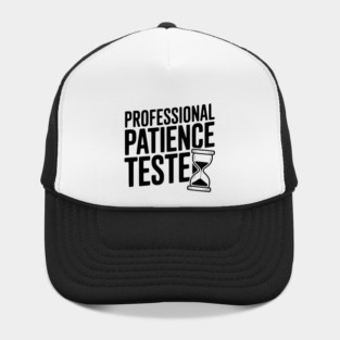 Professional Patience Tester Hat
