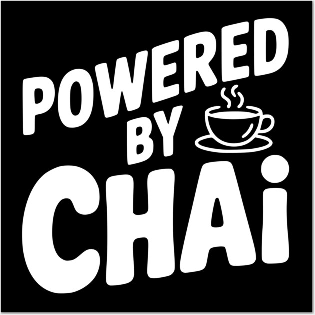 Powered by Chai Wall Art by Frank Ring