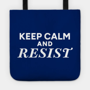 Keep Calm and Resist Tote