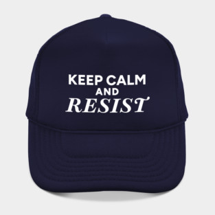 Keep Calm and Resist Hat