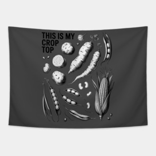 This is My Crop Top Funny Gardening Pun Vegetable Tapestry