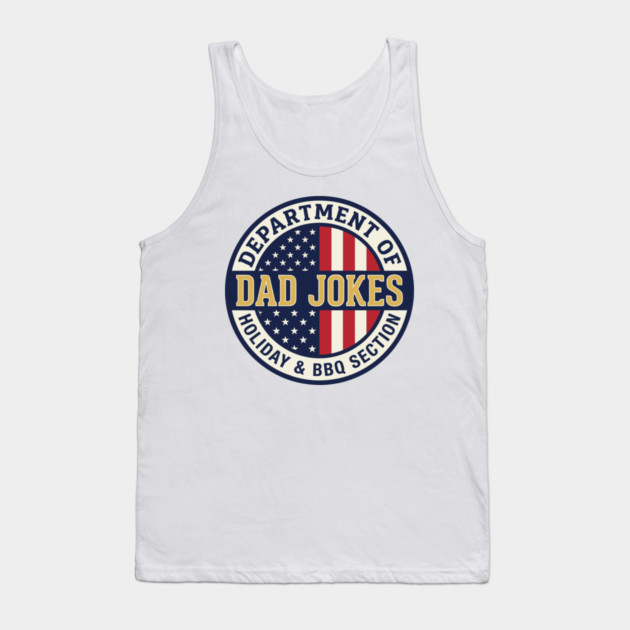 Department of Dad Jokes Father's Day Humor Tank Top by Anticorporati