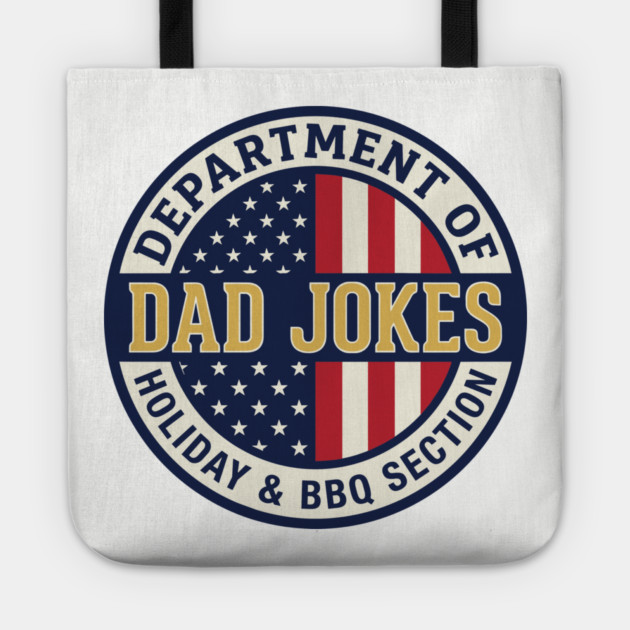 Department of Dad Jokes Father's Day Humor Tote by Anticorporati