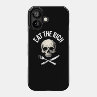 Eat The Rich Skull Protest Radical Activism Phone Case