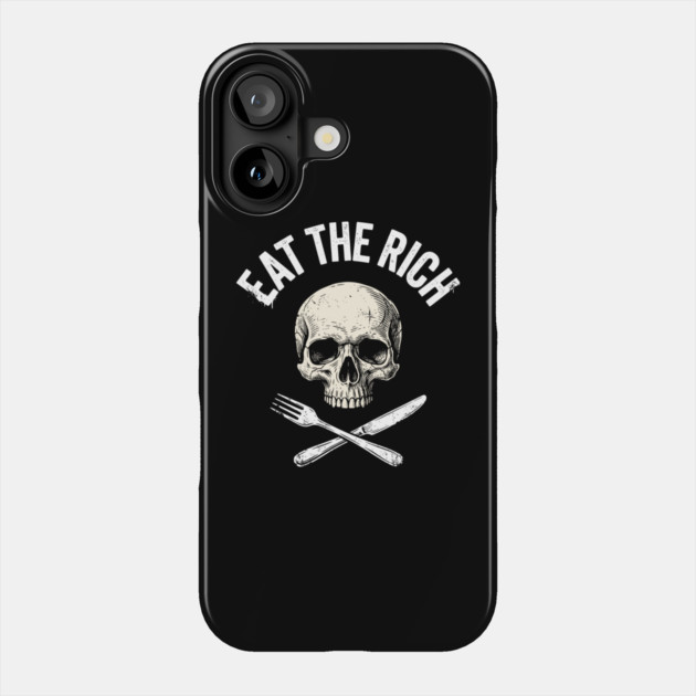 Eat The Rich Skull Protest Radical Activism Phone Case by Anticorporati