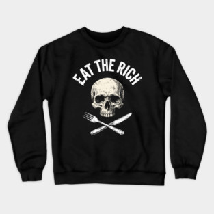 Eat The Rich Skull Protest Radical Activism Crewneck Sweatshirt