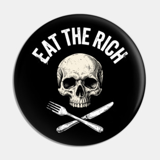 Eat The Rich Skull Protest Radical Activism Pin