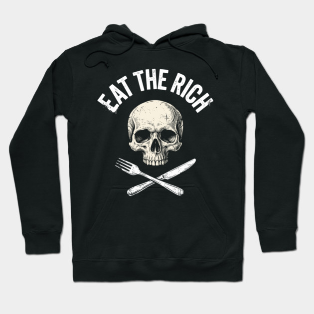 Eat The Rich Skull Protest Radical Activism Hoodie by Anticorporati