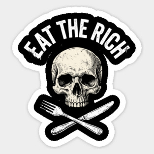Eat The Rich Skull Protest Radical Activism Sticker
