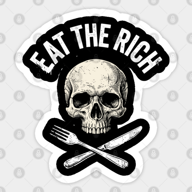 Eat The Rich Skull Protest Radical Activism Sticker by Anticorporati