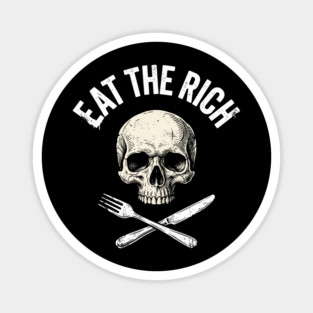 Eat The Rich Skull Protest Radical Activism Magnet